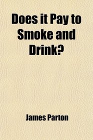 Does it Pay to Smoke and Drink?