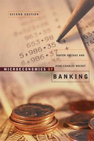 Microeconomics of Banking, 2nd Edition