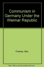 Communism in Germany Under the Weimar Republic