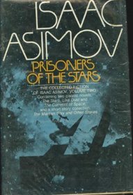 Prisoners of the Stars (Collected Fiction of Isaac Asimov, Vol. Two)