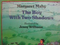 The Boy With Two Shadows