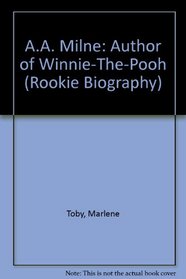 A.A. Milne: Author of Winnie-The-Pooh (Rookie Biography)