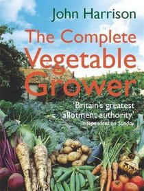 The Complete Vegetable Grower. by John Harrison