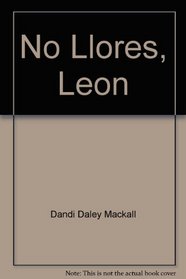 No Llores, Leon