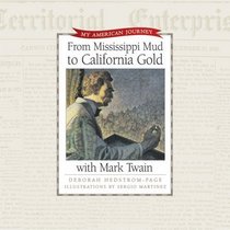 From Mississippi Mud to California Gold with Mark Twain (My American Journey)