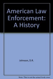 American Law Enforcement: A History