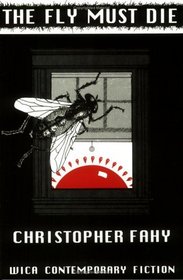 The Fly Must Die (WICA Contemporary Fiction)