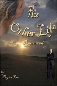 His Other Life: Reunited (Volume 1)