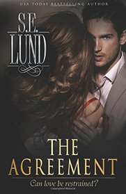 The Agreement (The Unrestrained Series) (Volume 1)