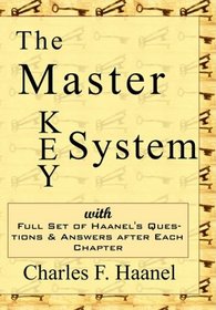 The Master Key System - Charles Haanel's All Time Classic