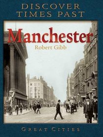 Discover Times Past Manchester (Discovery Guides)
