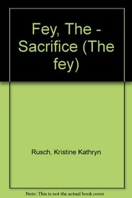 The Fey: Sacrifice (The Fey)
