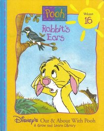 Rabbit's Ears (Disney's Out & about with Pooh, a Grow and Learn Library)