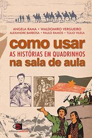 Como Usar as Histrias em Quadrinhos na Sala de Aula