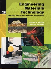 Engineering Materials Technology: Structures, Processing, Properties and Selection (4th Edition)
