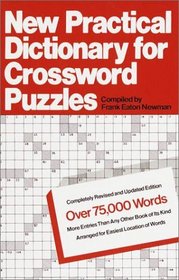 New Practical Dictionary for Crossword Puzzles : More Than 75,000 Answers to Definitions