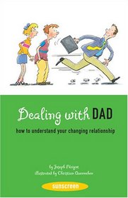 Dealing with Dad: How to Understand Your Changing Relationship (Sunscreen)