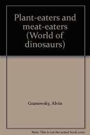 Plant-eaters and meat-eaters (World of dinosaurs)