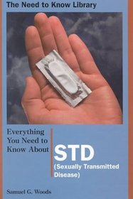 Everything You Need to Know About Std: An Introduction for Teens (Need to Know Library)