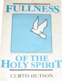 The Fullness of the Holy Spirit