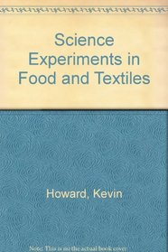 Science Experiments in Food and Textiles