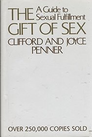 The Gift of Sex: A Guide to Sexual Fulfillment