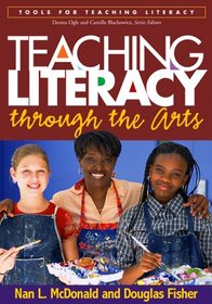 Teaching Literacy through the Arts (Tools for Teaching Literacy)
