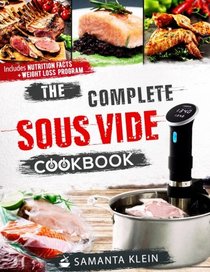 The Complete Sous Vide Cookbook