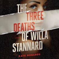 The Three Deaths of Willa Stannard