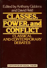 Classes, Power and Conflict: Classical and Contemporary Debates