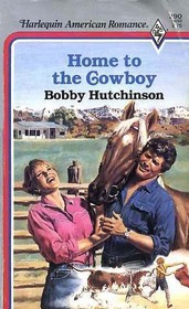 Home to the Cowboy (American Romance, No 290)