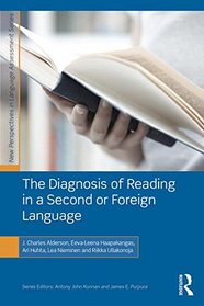 The Diagnosis of Reading in a Second or Foreign Language (New Perspectives on Language Assessment Series)