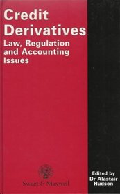 Credit Derivatives: Law, Regulation and Accounting Issues
