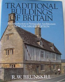 Traditional Buildings of Britain: An Introduction to Vernacular Architecture