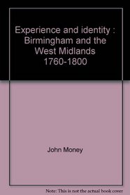 Experience and identity: Birmingham and the West Midlands, 1760-1800