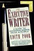 The Executive Writer: A Guide to Managing Words, Ideas, and People