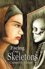 Facing Our Skeletons