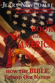 The Book That Made America: How the Bible Formed Our Nation