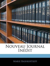 Nouveau Journal Indit (French Edition)