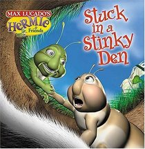 Stuck in a Stinky Den (Hermie and Friends, Bk 3)