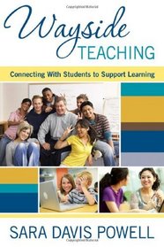 Wayside Teaching: Connecting With Students to Support Learning