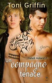Un compagno tenace (I Fratelli Holland) (Italian Edition)