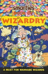 Smarties Book of Wizardry: A Must for Wannabe Wizards