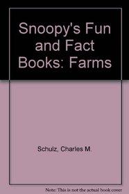 Shoopy's Facts and Fun Book About Farms: Based on the Charles M. Schulz Characters.