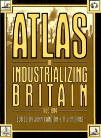 Atlas of Industrializing Britain, 1780-1914