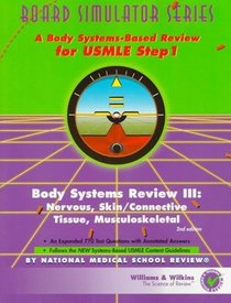 Body Systems Review III: Nervous, Skin/Connective Tissue, Musculoskeletal (Board Simulator)
