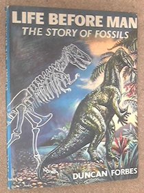 Life Before Man: The Story of Fossils (Black's Junior Reference Books ; 5)