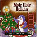 Mole Hole Holiday (Classic Christmas Collection)