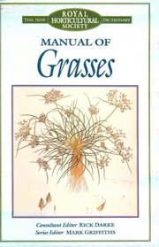 Manual of Grasses (The New Royal Horticultural Society Dictionary)