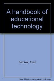 A handbook of educational technology